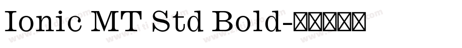 Ionic MT Std Bold字体转换